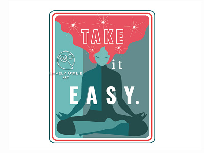 Take it Easy badge logo badgedesign font pairing logo logo design logodaily logodesign logodesigner logodesigns logos logotype meditation meditation logo merriweather oswald poster a day poster design woman yoga yoga logo yoga pose