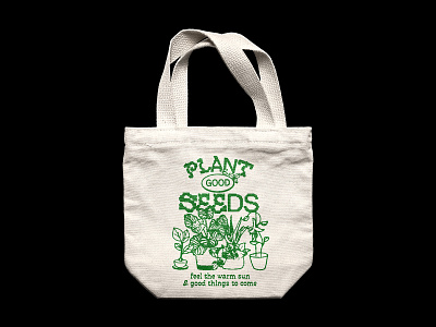 Plant Good Seeds advertisement apparel design ethical green illustration plant illustration sunny tote bag typography vegan vintage wholesome