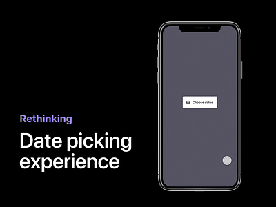 Rethinking date picking experience. app date picker datepicker dates design experience interaction ios product design ui design user interface ux design ux ui design uxdesign