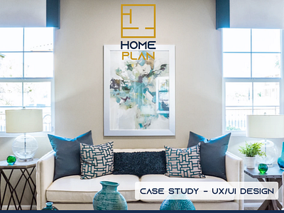 Home Plan - UX/UI Case Study adobe xd case study design student project ux