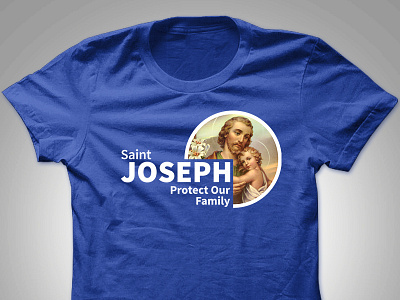 Saint Joseph "Protect Our Family" Tshirt Design