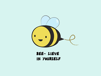 BEE- LIEVE IN YOURSELF art bee design illustration vector yellow