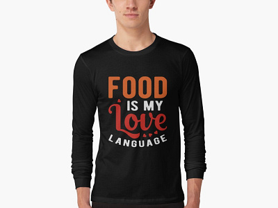 Food is my love language T-SHIER