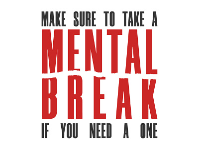 Mental Break illustrator mental health typography