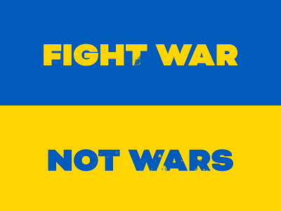 Fight War. Not Wars. antiwar design photoshop poster ukraine