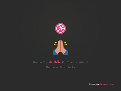 Thank you and Namaskar from India dirbbble india naveenparne thank you