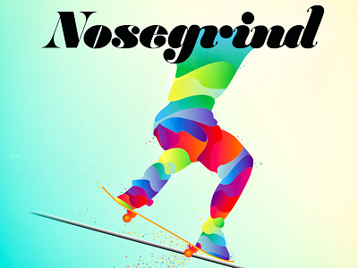 Nosegrind colourful illustration london nosegrind skateboard skateboarding typography