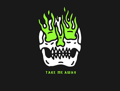 TAKE ME AWAY flames green lettering skull tattoo traditional tattoo type