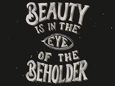 Beauty beauty beholder hand drawn hand lettering handlettering lettering texture type vintage
