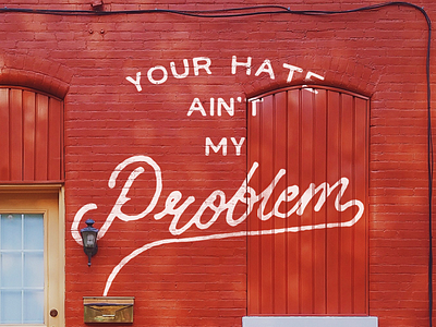 Your Hate Ain't My Problem! dribbble invite dribbbleinvite free hand drawn hand lettering handlettering invite lettering texture type typeface vintage