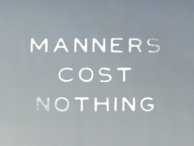 Manners Cost Nothing