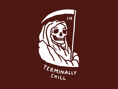 Terminally Chill