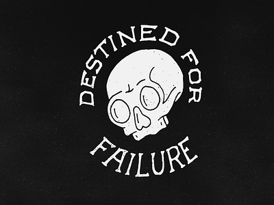 Destined For Failure dribbble invite dribbbleinvite free hand drawn hand lettering handlettering invite lettering texture type typeface vintage