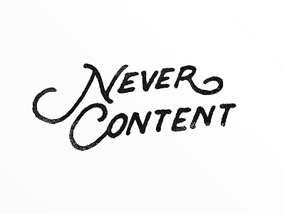 Never Content