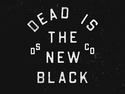 Dead Is The New Black