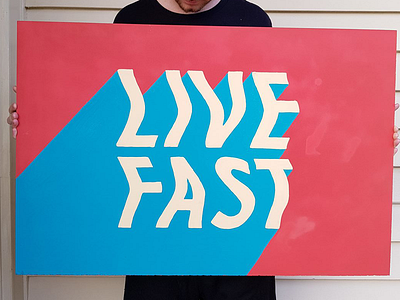 Live Fast - sign painting practice!