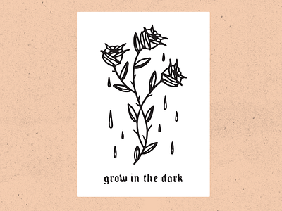 Grow In The Dark blackwork flower hand lettering illustration rose tattoo texture type typeface vintage