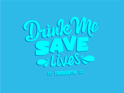 Drink Me Save lives artwork africa clean eco fresh natural pattern type water
