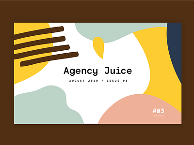 Agency juice - Issue 03 agency brand bristol identity