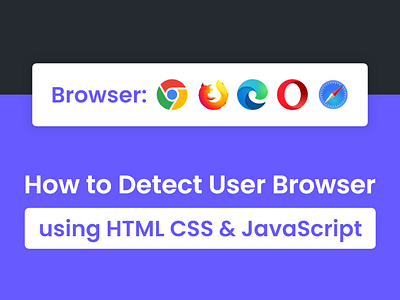 Detect User Browser in JavaScript