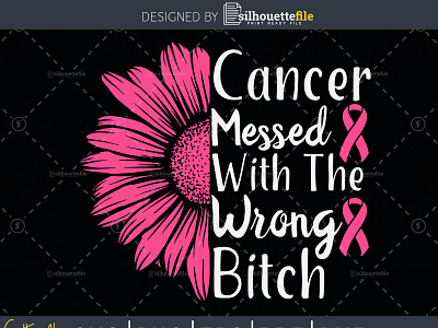 Cancer Messed With The Wrong Bitch Breast Cancer Awareness awareness campaign branding breast cancer breast cancer awareness cancer crafts cricut design illustration pink ribbon vector