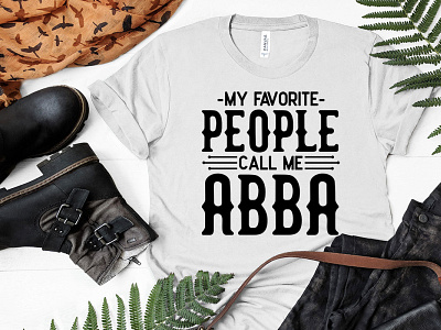 My Favorite People Call Me Abba abba crafts cricut cricutmade fathers day graphic design illustration svg vector