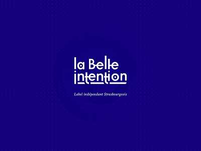 La Belle Intention - Visual Identity graphic design graphic identity logotype visual identity