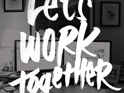 Let's work together hand lettering james hsu lettering marker ohjamesy type typography