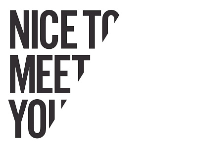 Nice to meet you all cap condensed james hsu minimalism ohjamesy sans serif typography