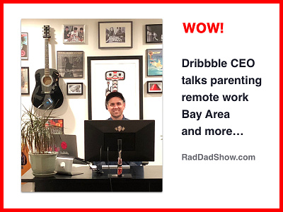 Zack Onisko Dribbble CEO on Rad Dad Show