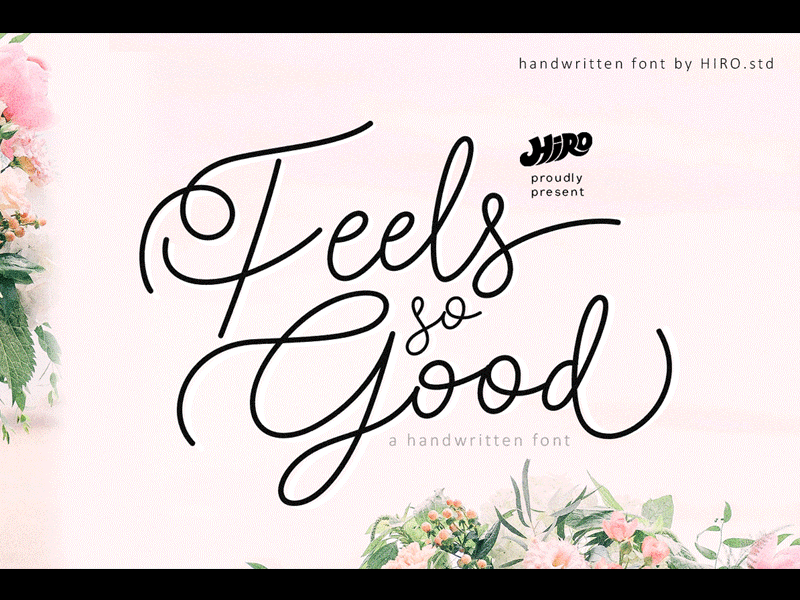 Feels so Good (Handwritten Font) beauty brand catchy classy clean craft elegant feminim font handwritten handwritting ligature logo natural script signature smooth stylistic swash typography