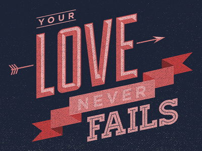 Love Never Fails arrow banner blue graphic heart love pink retro typography valentines day vintage