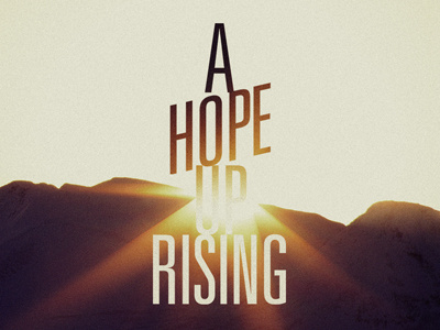 A Hope Uprising fonts hope light mountain poster rising skinny tall type typography