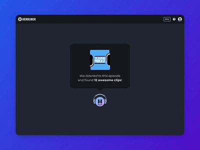 Headliner AI: Podcast Clip Suggestions ai algorithm app app design artificial intelligence audio dark ui design interface machine learning minimal motion podcast product rss tech ui ux web webapp