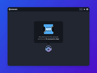 Headliner AI: Podcast Clip Suggestions ai algorithm app app design artificial intelligence audio dark ui design interface machine learning minimal motion podcast product rss tech ui ux web webapp