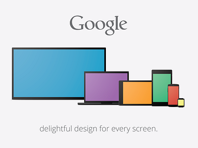 delightful design for every screen. app design develop devices display google io screen screenshots template