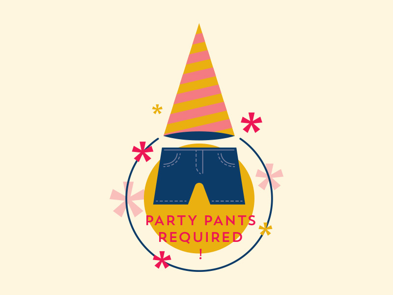 Party Pants Required by OKPANTS on Dribbble