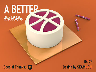 A Better Dribbble 1st show in dribbble 3d arts cake graphic design