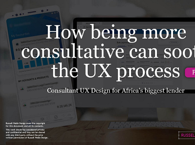 Part 1; How being more consultative can sooth the UX process customer journey map financial ideation invisionapp kick off libraries sketchapp uidesign uxdesign