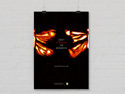 Don't Extinguish the Monarchs Cause Poster adobe illustrator adobe photoshop butterflies call to action endangered species environmental graphic design monarch poster design print design social cause wildlife conservation