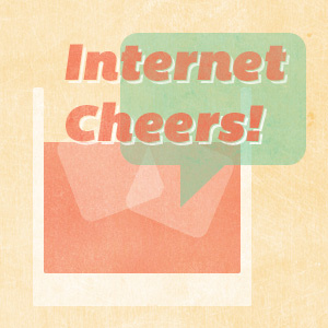 Internet Cheers!