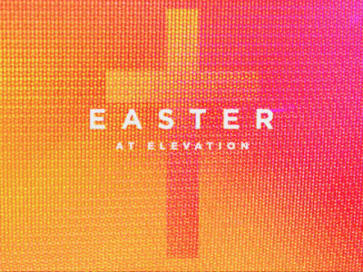 Easter At Elevation easter lcd