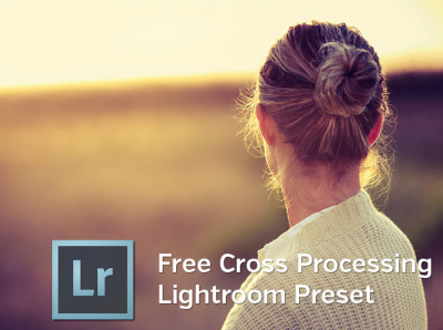 Free Cross Processing Lightroom Preset free freebie freebies lightroom lightroom preset lightroom presets photo editing photography