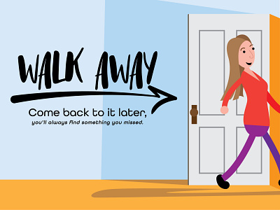 The best advice I ever got: Just walk away! custom drawing design dribbbleweeklywarmup illustration vector