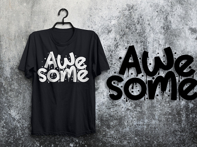 Awesome Typography T-shirt Design awesome hoodies