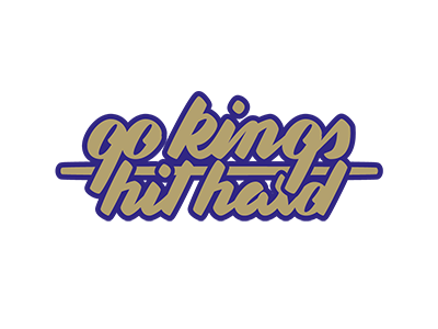 Go Kings Dribbble gold hit king kings lacrosse quote sport type typography