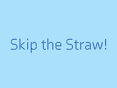 National Skip the Straw Day blue design for good environment marine ocean plastic pollution sea stencil straw