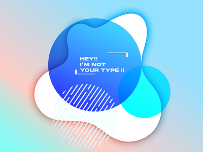 Not Your Type!! 3d branding design gradient graphic design illustration logo logodesign shapes typography ui ux design vector