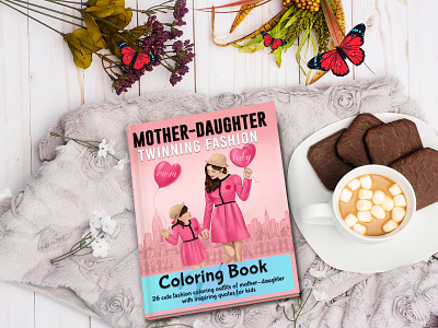 Mother-Daughter Twinning Fashion Coloring Book:26 cute fashion best coloring books for girls best covers of 2020 coloring books for girls 2020 fashion coloring book for girls mother daughter coloring book mother daughter coloring books mother daughter combo dress mother daughter matching outfits mother daughter same dress mother daughter twinning gowns mother daughter twinning outfits top book covers of the year