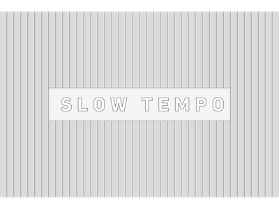 Slow Tempo